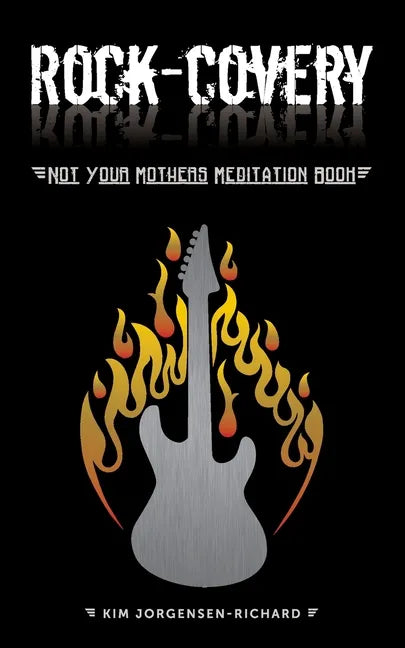 Rock-covery: Not Your Mother's Meditation Book - Paperback