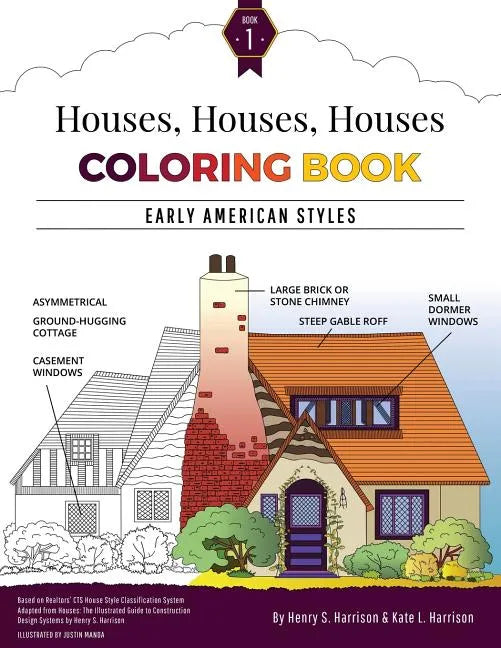 Houses, Houses, Houses Coloring Book: Vol. 1: Early American Styles - Paperback