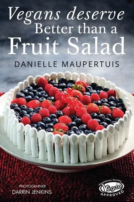 Vegans Deserve Better Than A Fruit Salad - Paperback