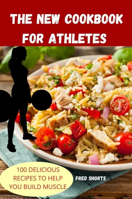 The New Cookbook for Athletes - Paperback