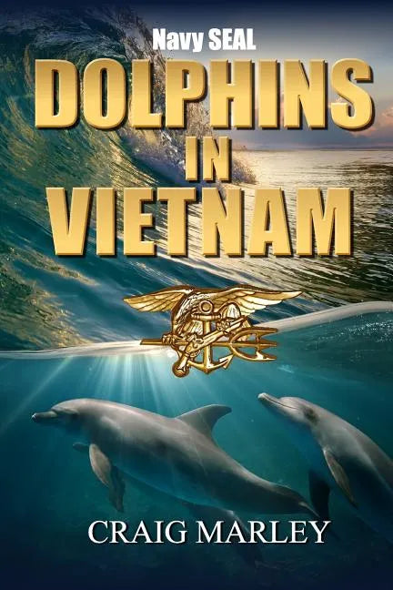 Navy SEAL DOLPHINS IN VIETNAM - Paperback