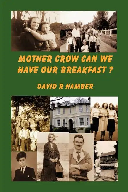 Mother Crow Can We Have Our Breakfast? - Paperback
