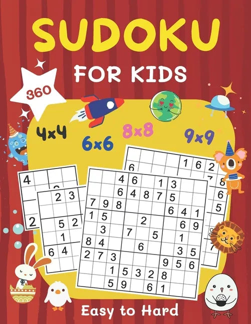 360 Sudoku for Kids Easy to Hard: 4x4, 6x6, 8x8 & 9x9 Sudoku Puzzles Book for Kids Ages 6-8 & 8-12 with Solution Large Print - Paperback