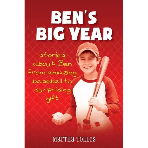 Ben's Big Year: stories about Ben from amazing baseball to surprising gift - Paperback