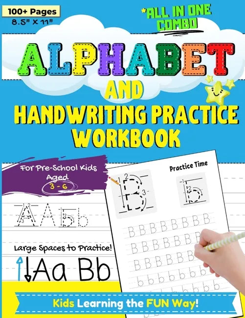 Alphabet and Handwriting Practice Workbook For Preschool Kids Ages 3-6: Handwriting Practice For Kids to Improve Pen Control, Alphabet Comprehension, - Paperback
