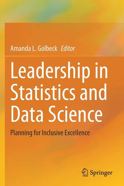 Leadership in Statistics and Data Science: Planning for Inclusive Excellence - Paperback