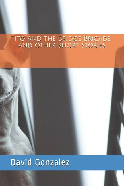 Tito and the Bridge Brigade - Paperback