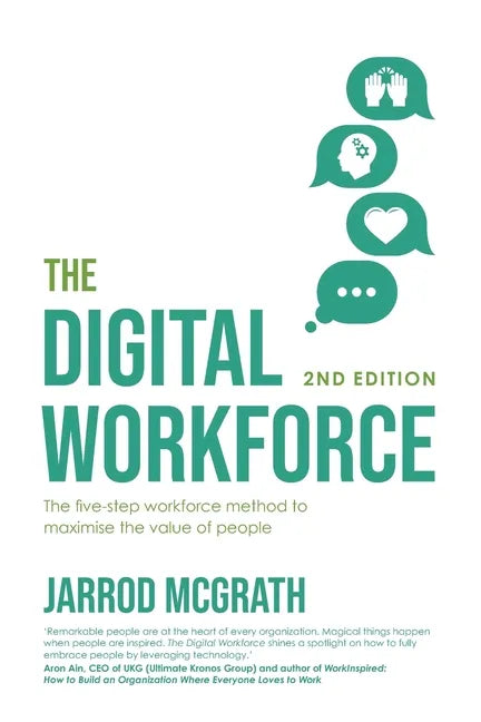 The Digital Workforce 2nd Edition: The five-step workforce method to maximise the value of people - Paperback