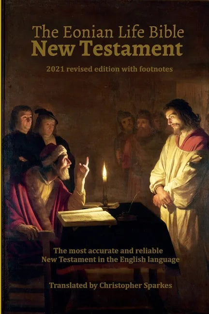 The Eonian Life Bible New Testament - Paperback
