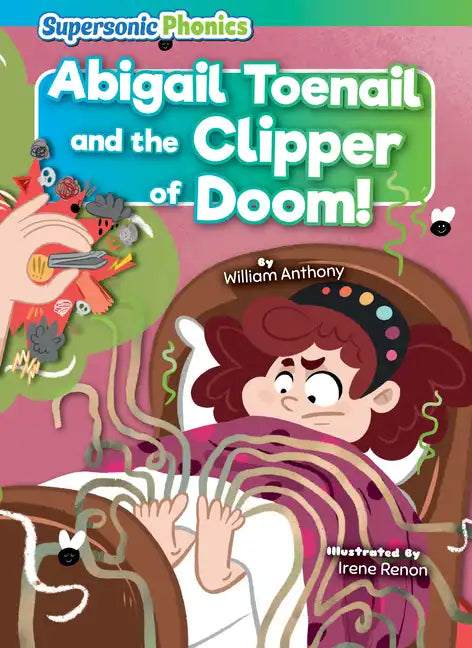 Abigail Toenail and the Clipper of Doom! - Library Binding