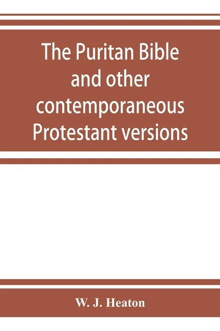 The Puritan Bible and other contemporaneous Protestant versions - Paperback