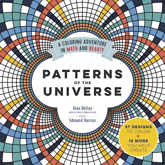 Patterns of the Universe: A Coloring Adventure in Math and Beauty - Paperback