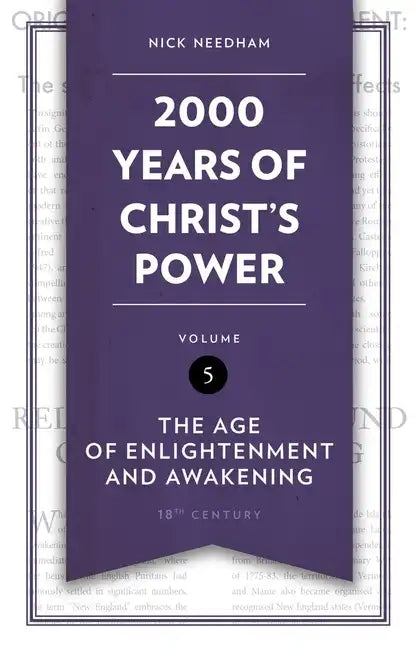 2,000 Years of Christ's Power Vol. 5: The Age of Enlightenment and Awakening - Hardcover