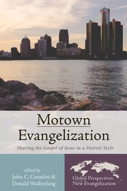 Motown Evangelization: Sharing the Gospel of Jesus in a Detroit Style - Paperback