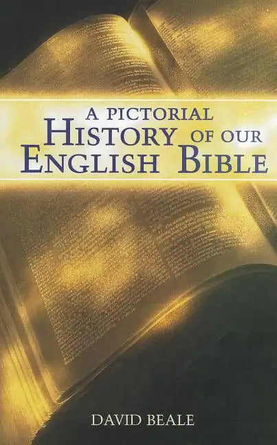 A Pictorial History of Our English Bible - Paperback