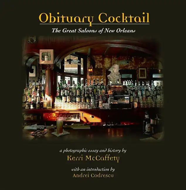 Obituary Cocktail: The Great Saloons of New Orleans - Hardcover