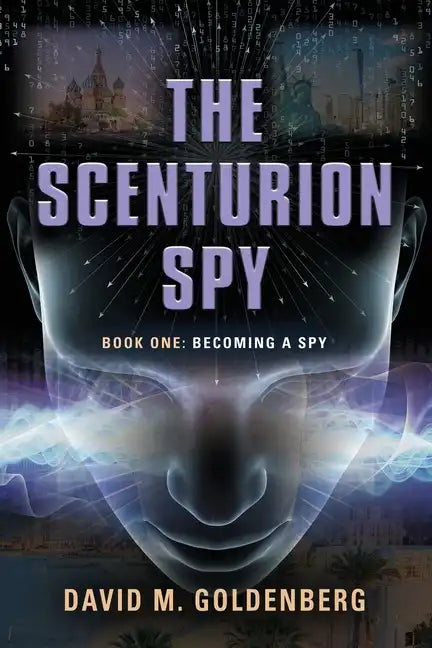The Scenturion Spy: Book One - Becoming a Spy - Paperback