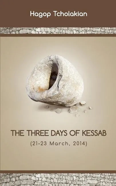 The Three Days of Kessab (21-23 March, 2014) - Paperback