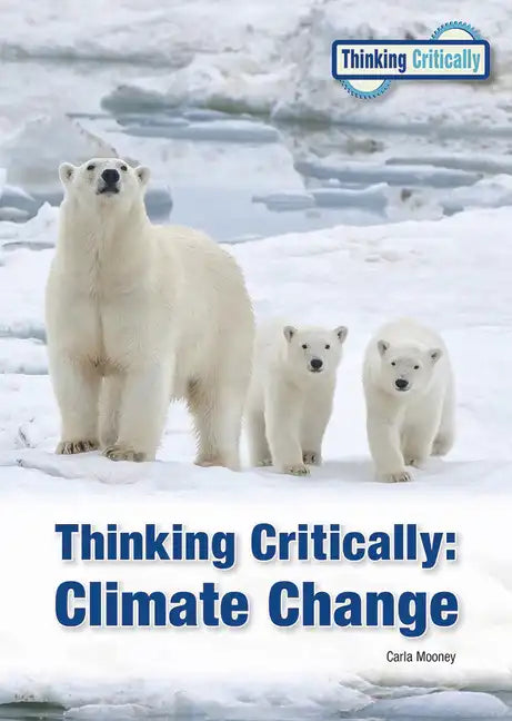 Thinking Critically: Climate Change (2023 Ed) - Hardcover