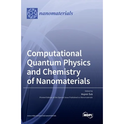 Computational Quantum Physics and Chemistry of Nanomaterials - Hardcover