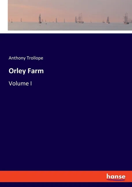 Orley Farm: Volume I - Paperback