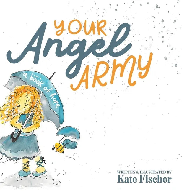 Your Angel Army: A Book of Hope - Hardcover
