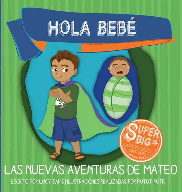 Hola Bebé - Las Nuevas Aventuras de Mateo: Mateo Super Big Brother Series - 1 - Hardcover