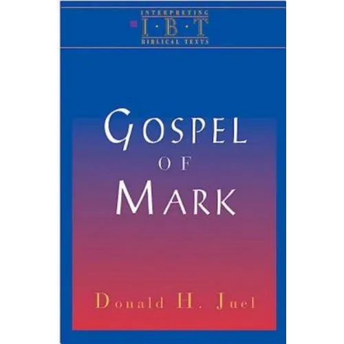 The Gospel of Mark: Interpreting Biblical Texts Series - Paperback