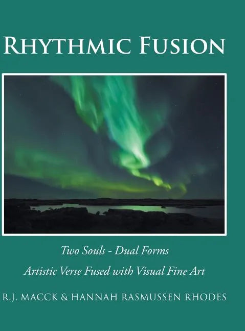 Rhythmic Fusion: Two Souls - Dual Forms - Hardcover