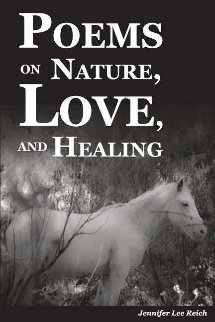 Poems on Nature, Love, and Healing - Paperback