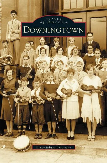 Downingtown - Hardcover