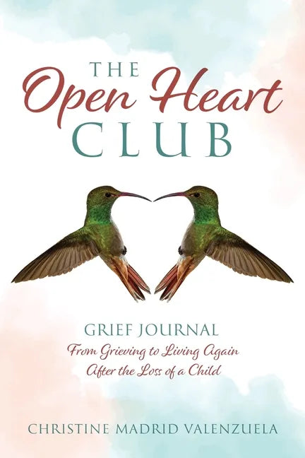 The Open Heart Club: Grief Journal From Grieving to Living Again After the Loss of a Child - Paperback