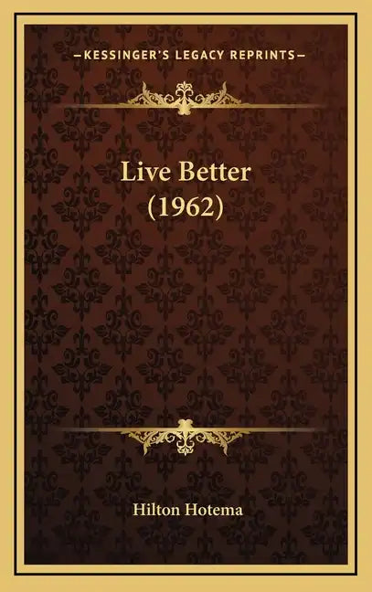 Live Better (1962) - Hardcover