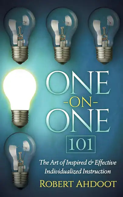 One on One 101: The Art of Inspired and Effective Individualized Instruction - Paperback