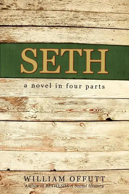 Seth: A Novel in Four Parts - Paperback