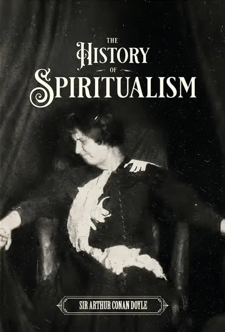 The History of Spiritualism (Vols. 1 and 2) - Hardcover
