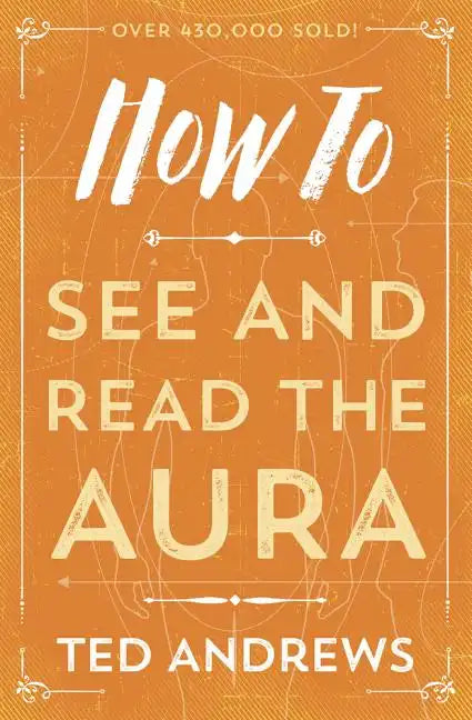 How to See and Read the Aura - Paperback