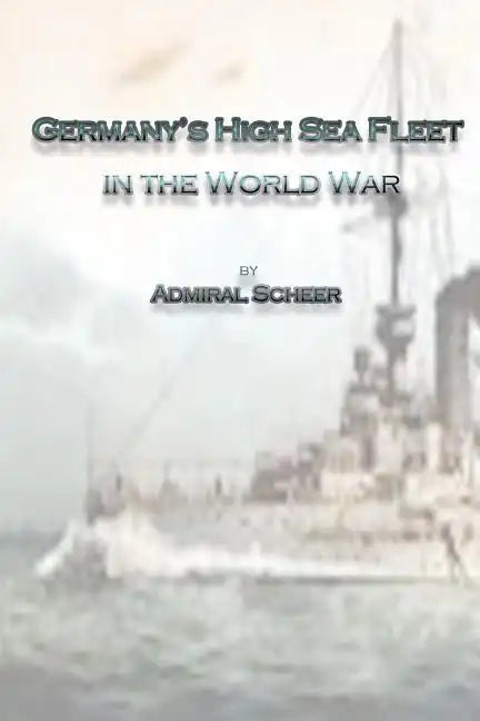 Germany's High Sea Fleet in the World War - Paperback