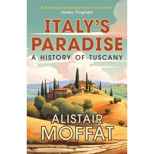 Italy's Paradise: A History of Tuscany - Paperback