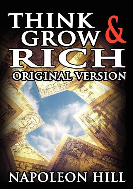 Think and Grow Rich: The Original Version - Paperback