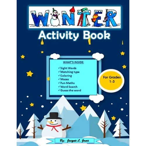 Winter Activity Books for Grades 1-3: A Math an Sight Word Activity Book with Coloring, Mazes, Dot to Dot and More - Paperback
