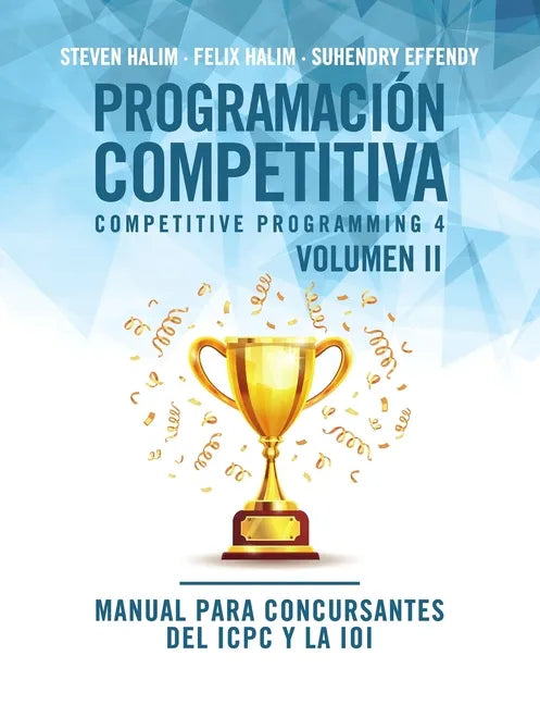 Programación competitiva (CP4) - Volumen II: Manual para concursantes del ICPC y la IOI - Paperback