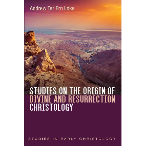 Studies on the Origin of Divine and Resurrection Christology - Paperback