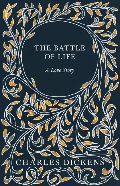 The Battle of Life: A Love Story - Hardcover