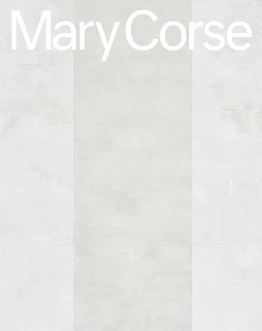 Mary Corse - Hardcover