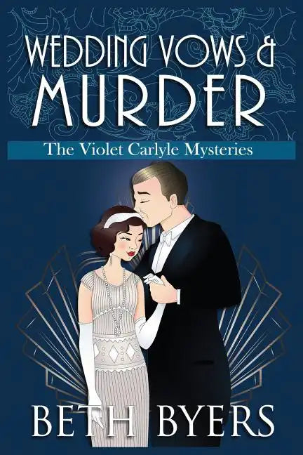 Wedding Vows & Murder: A Violet Carlyle Cozy Historical Mystery - Paperback
