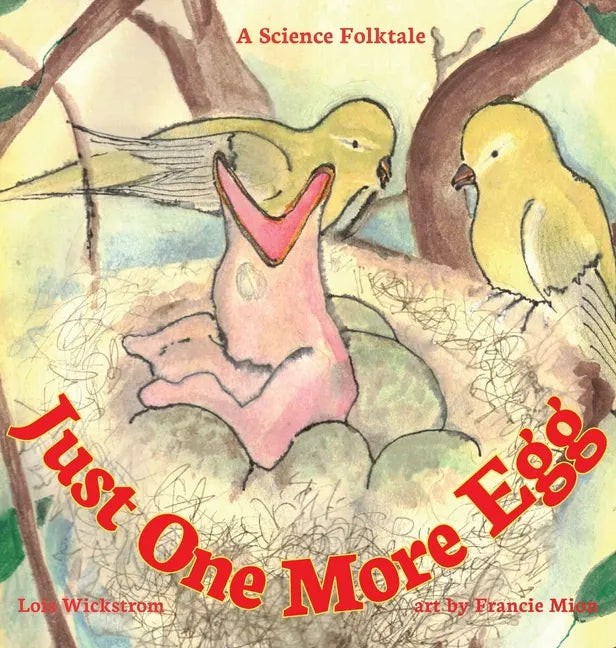 Just One More Egg: A Science Folktale - Hardcover