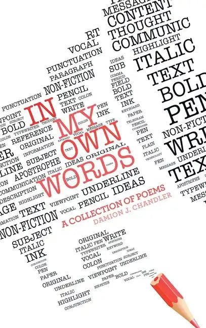 In My Own Words: A Collection of Poems - Hardcover
