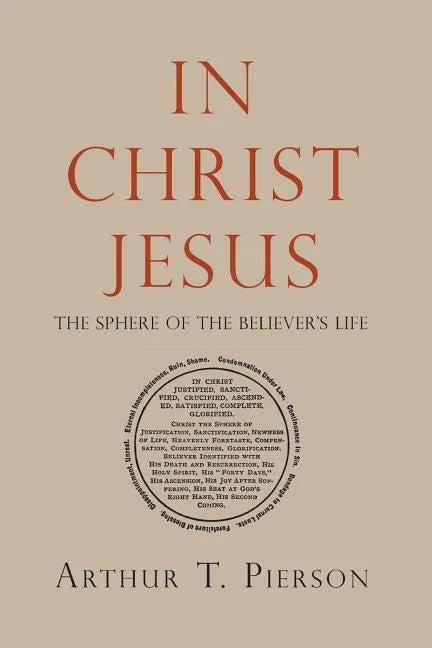 In Christ Jesus: The Sphere of the Believer's Life - Paperback