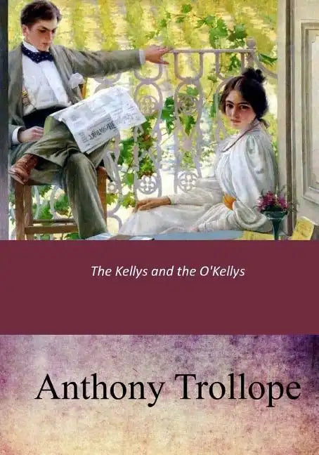 The Kellys and the O'Kellys - Paperback